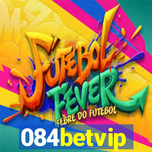 084betvip