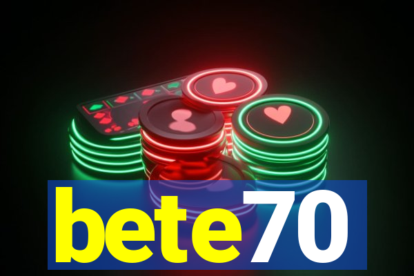 bete70