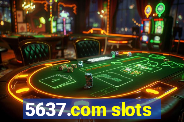 5637.com slots