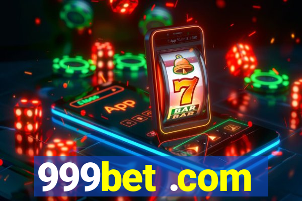 999bet .com