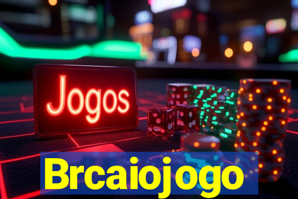 Brcaiojogo