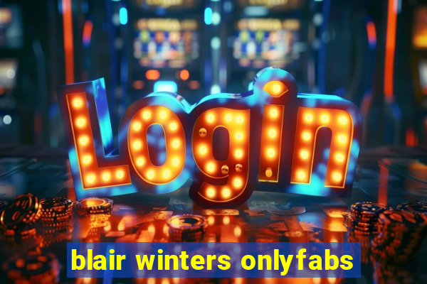 blair winters onlyfabs