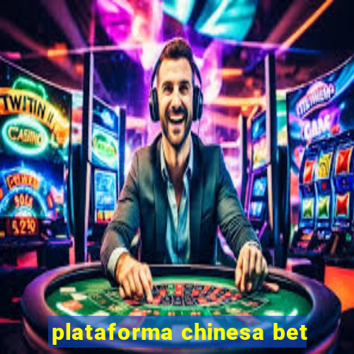 plataforma chinesa bet