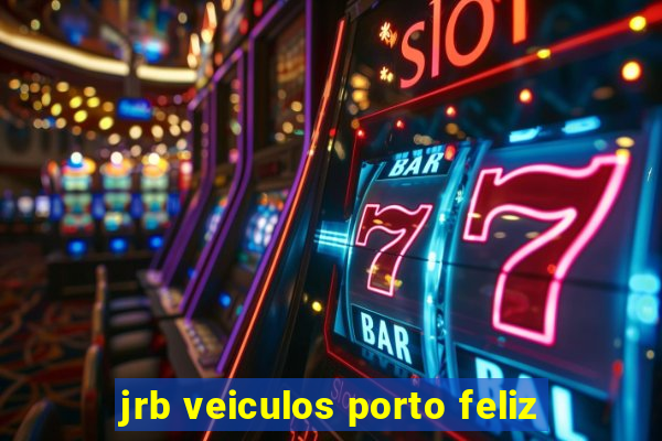 jrb veiculos porto feliz