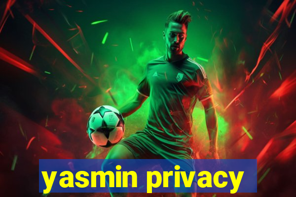 yasmin privacy