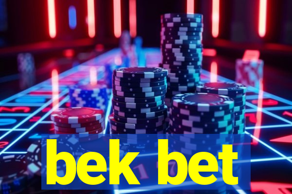 bek bet