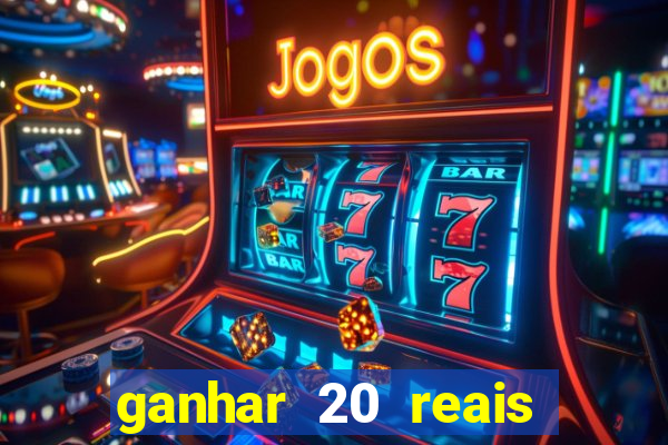 ganhar 20 reais agora no pix 2023