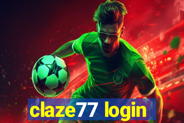 claze77 login