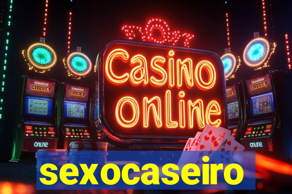 sexocaseiro