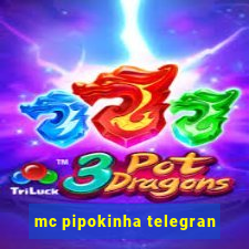 mc pipokinha telegran