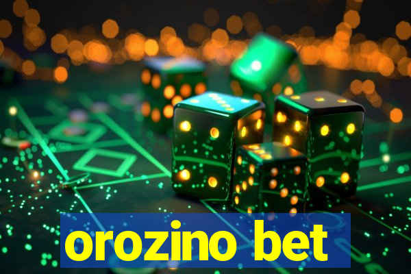 orozino bet