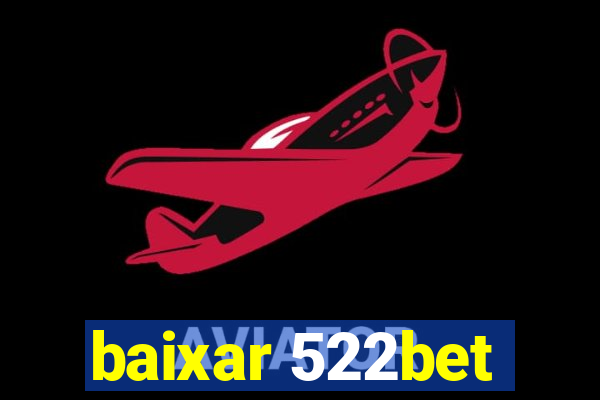 baixar 522bet