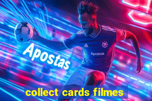 collect cards filmes