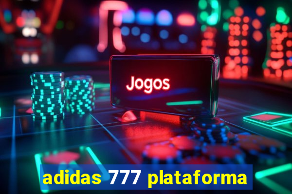 adidas 777 plataforma