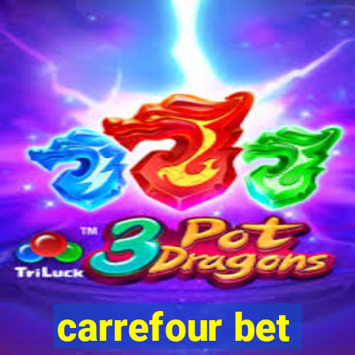 carrefour bet