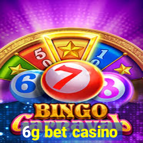 6g bet casino