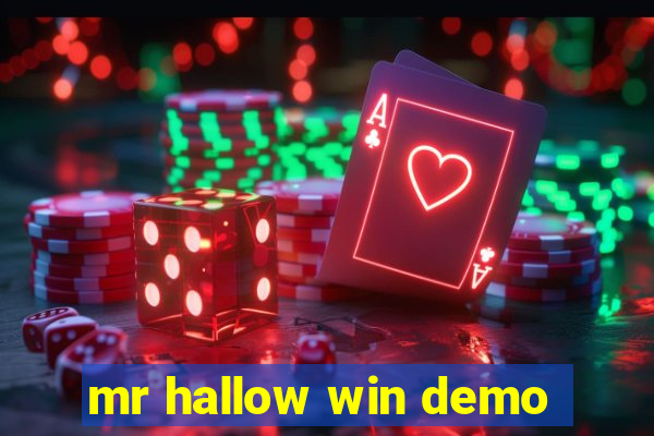 mr hallow win demo