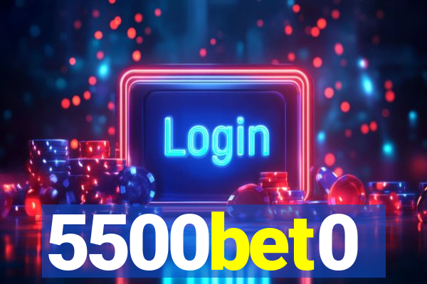 5500bet0