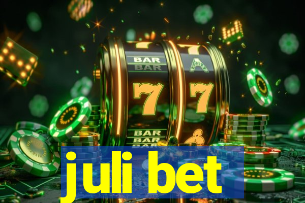 juli bet