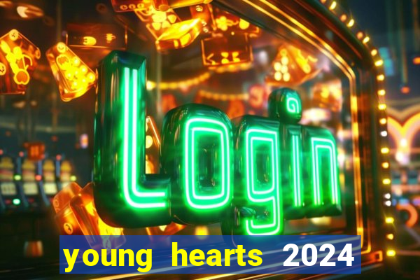 young hearts 2024 assistir online