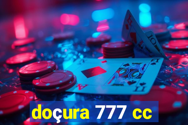 doçura 777 cc