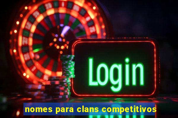 nomes para clans competitivos