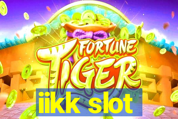 iikk slot