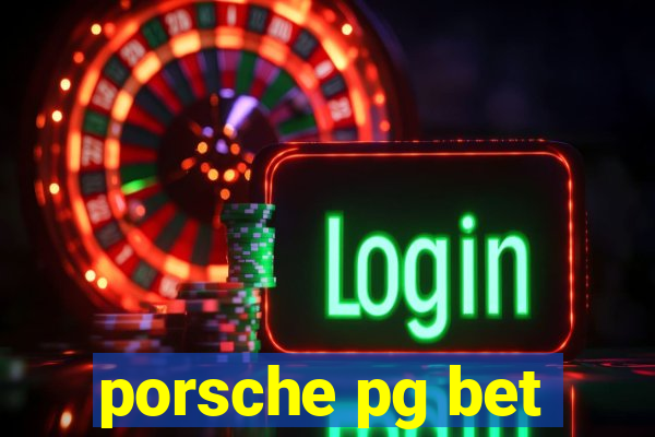 porsche pg bet