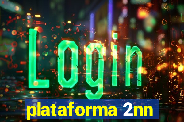 plataforma 2nn