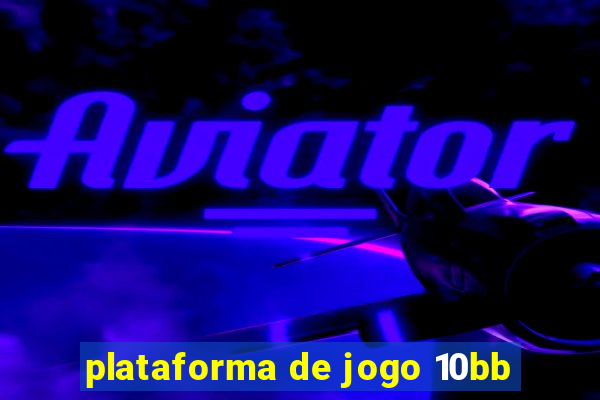 plataforma de jogo 10bb