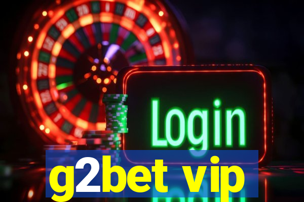 g2bet vip