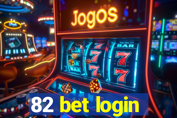 82 bet login