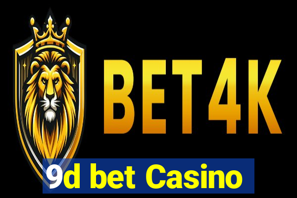 9d bet Casino