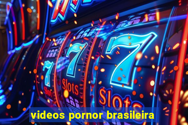 videos pornor brasileira