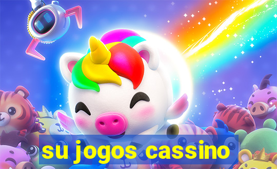 su jogos cassino