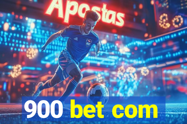 900 bet com