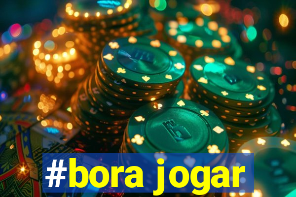 #bora jogar