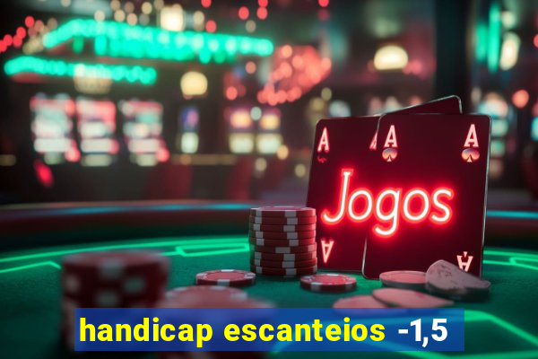 handicap escanteios -1,5