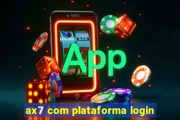 ax7 com plataforma login