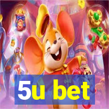 5u bet