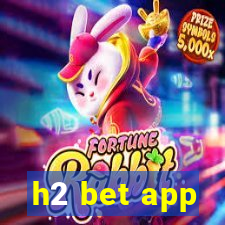 h2 bet app