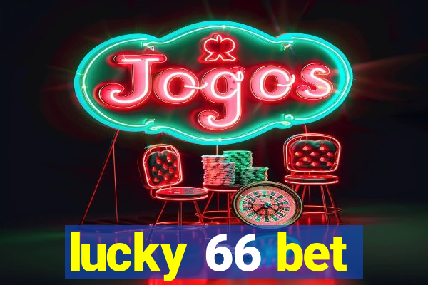 lucky 66 bet