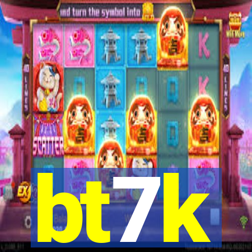 bt7k