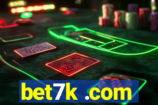 bet7k .com