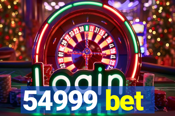 54999 bet