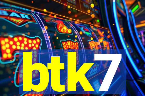 btk7