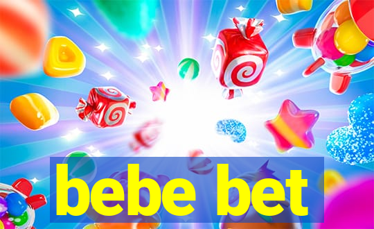 bebe bet