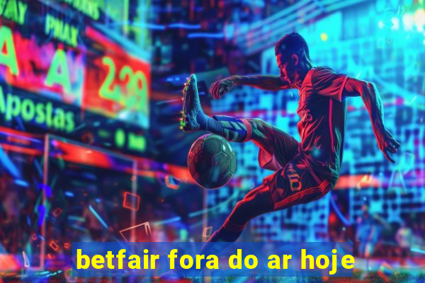 betfair fora do ar hoje