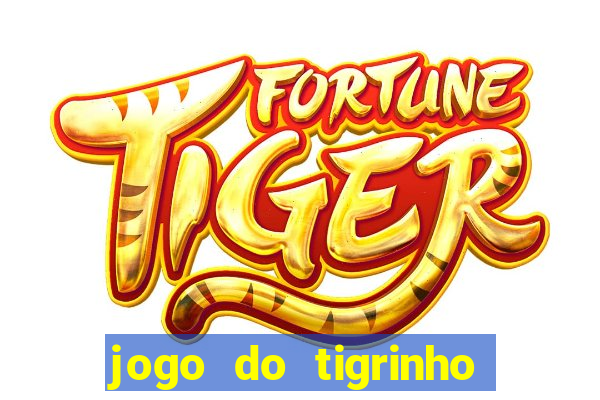 jogo do tigrinho bet vip