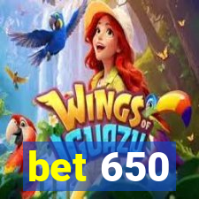 bet 650